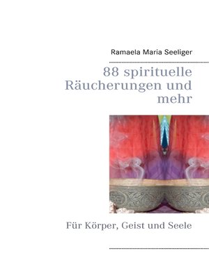 cover image of 88 spirituelle Räucherungen und mehr